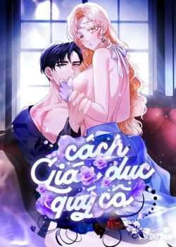[18+] Cách Giáo Dục Quý Cô