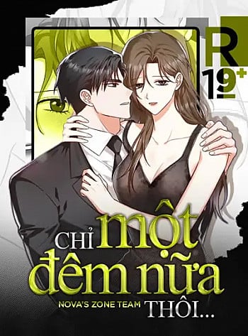 Truyện tranh [18+] Chỉ Một Đêm Nữa Thôi