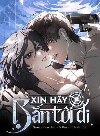 Xin Hãy Bắn Tôi Đi