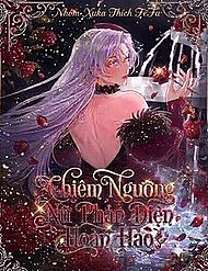 Chiêm Ngưỡng Nữ Phản Diện Hoàn Hảo