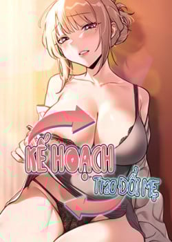 Kế Hoạch Trao Đổi Mẹ