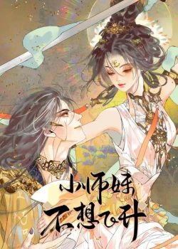 Tiểu Sư Muội Không Muốn Phi Thăng